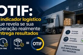 Caminhão realizando carregamento em centro de distribuição ilustrando o indicador OTIF, que mede entregas realizadas no prazo e completas para avaliar a eficiência logística.